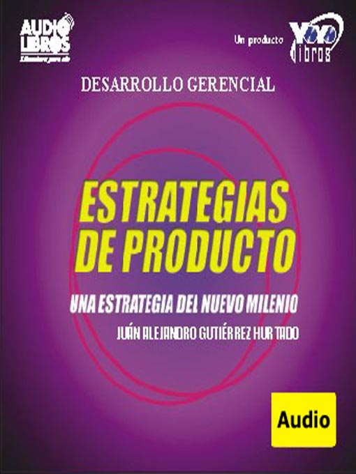 Title details for Estrategias Del Producto / Una Estrategia Del Nuevo Milenio by Juan A. Gutierrez - Available